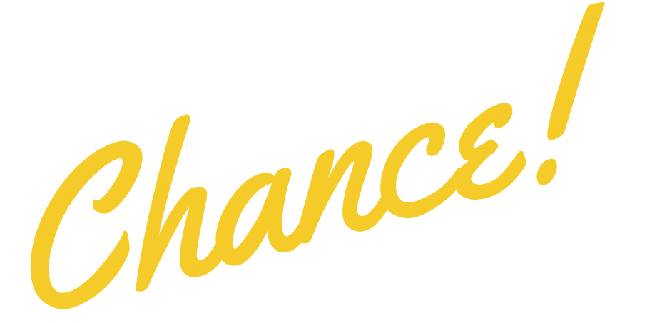 Chance!